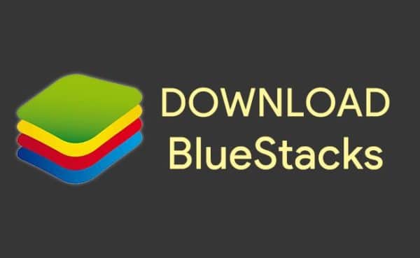 Download Bluestacks PC or Mac