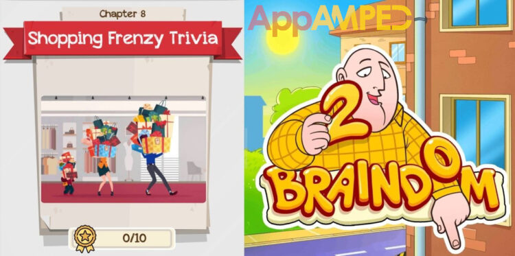 Braindom 2 Shopping Frenzy Trivia Chapter 8 All Answers