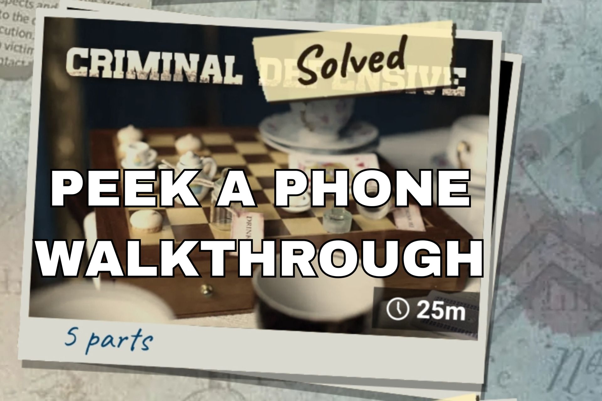 Peek a Phone Criminal Defensive Walkthrough