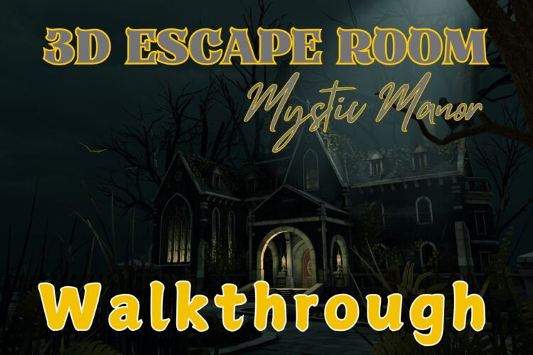 3D Escape Room - Mystic Manor Walkthrough