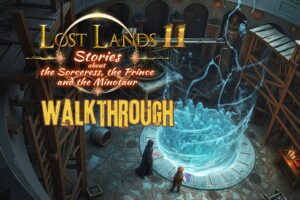 Lost Lands 11: Chapter 2 – The Trials of the Big City Walkthrough [ALL Collectibles]